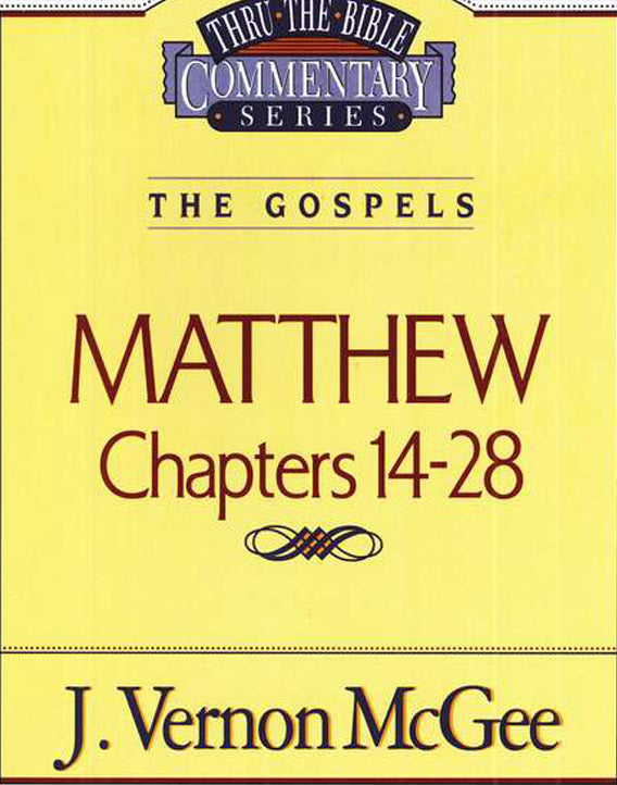 Thru the Bible Vol. 35: The Gospels (Matthew 14-28)