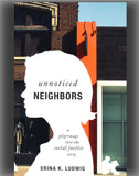 Unnoticed Neighbors: A Pilgrimage Into the Social Justice Story