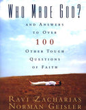 Who Made God?: And Answers to Over 100 Other Tough Questions of Faith