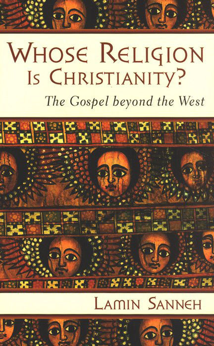 Whose Religion Is Christianity?: The Gospel Beyond the West