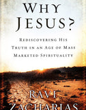 Why Jesus?: Rediscovering His Truth in an Age of Mass Marketed Spirituality