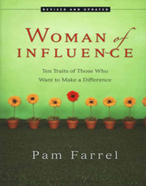 Woman of Influence: Ten Traits of Those Who Want to Make a Difference