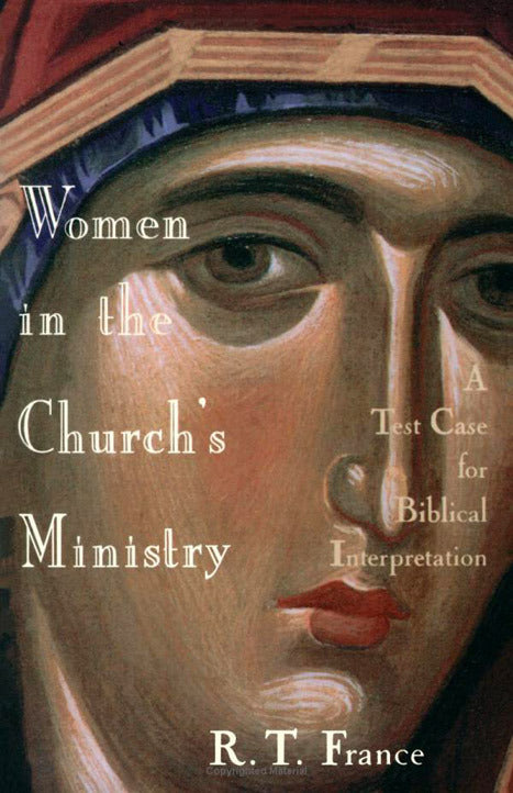 Women in the Church's Ministry: A Test-Case for Biblical Hermeneutics