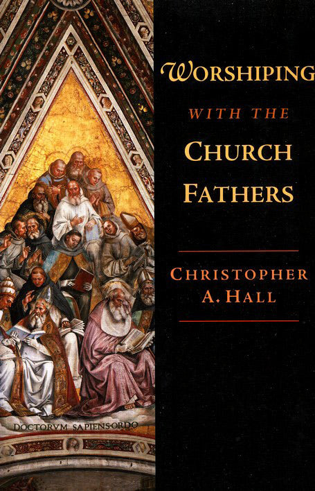 Worshiping with the Church Fathers