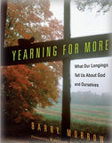 Yearning for More: What Our Longings Tell Us about God and Ourselves